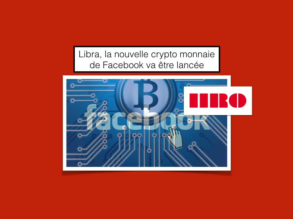 Libra, la nouvelle crypto monnaie de Facebook va être lancée