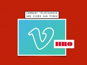 Comment télécharger une vidéo sur Vimeo avec une App ou en ligne