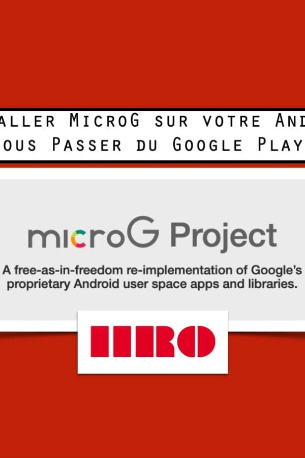 Passer du Google Play à MicroG sur votre…
